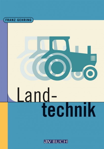 Landtechnik für Schule und Praxis