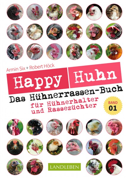 Happy Huhn – Das Hühnerrassenbuch